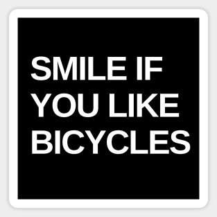 Smile If You Like Bicycles Cycling Shirt, Cycling Makes Me Smile, Cycling Happiness, Fun Cycling Shirt, Fun Cycling T-shirt, Cycling Humor Magnet